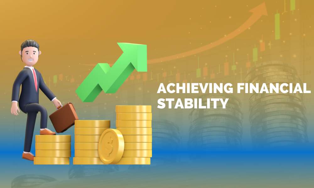 Achieving Financial Stability: A Comprehensive Guide
